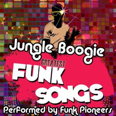 Jungle Boogie:  Bir Funk Klasikinden Daha Fazlası: Yüksek Enerjili Groov ve Cazın Canlılığı